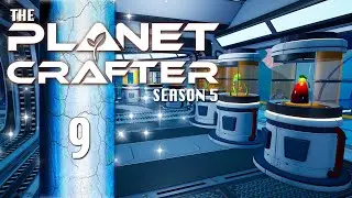 HELLO BEAUTIFUL! | Planet Crafter S5E9
