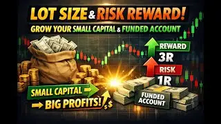 Lot size and Risk Reward Ratio(RRR) full masterclass.. Grow your small capital and funded account ⛳