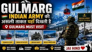 Gulmarg | Indian Army की असली ताकत यहाँ दिखती है | Gulmarg Must Visit 
