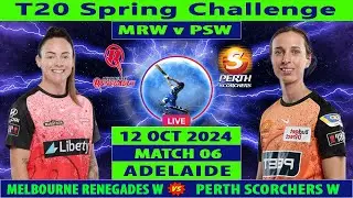 Melbourne Renegades Women vs Perth Scorchers Women | MRW vs PSW | Match 6 of T20 Spring Challenge