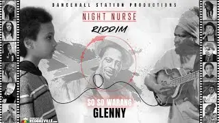 Glenny - So So Warang [Night Nurse Riddim | Official Audio 2020]