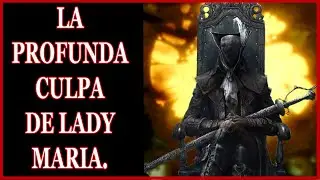Bloodborne: Lore de Lady Maria