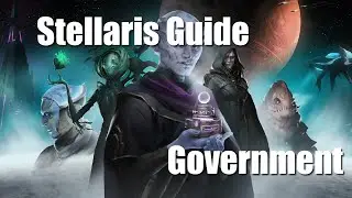 Everything you wanted to know about Government! - Stellaris Tutorial