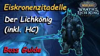 Eiskronenzitadelle: Der Lichk&ouml;nig (inkl. HC) | Boss Guide - Deutsch