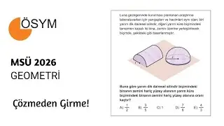 🎯 MS&Uuml; 2026 Geometri: Hacimleri Eşit Olan Cisimlerin Alan Oranı