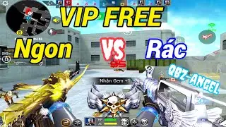 CF LEGENDS | QBZ-Angel - VIP FREE Hàng Ngon Hay Rác Thải ?