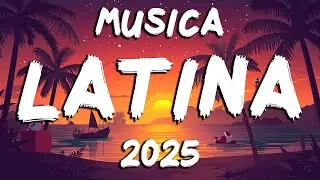 POP LATINO 2025 &ndash; Top Summer Hits 2025 | Latin Pop & Fresh Latin Hits for 2025