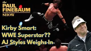 Kirby Smart: WWE Superstar?? | AJ Styles joins Finebaum ahead of Wrestlemania XL