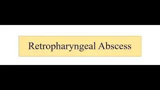 Retropharyngeal Abscess