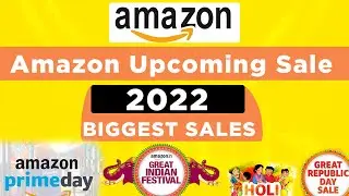 Biggest Amazon Upcoming Sale 2022 : Amazon Next Sale 2022 Dates & Exclusive Offers