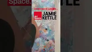 🎨 Artist Feature: Jamie Kettle 🎨 | Art Space London 2025!