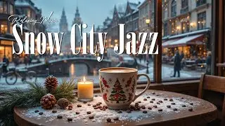 Snow City Jazz ☕ Positive Bossa Nova Music for Calm Urban Life