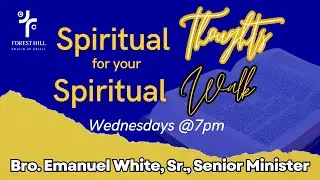 1.14.2025 Spiritual Thoughts for Your Spiritual Walk | Emanuel White, Sr.