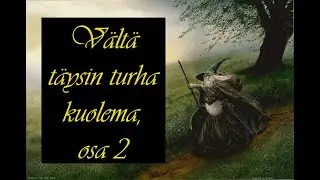 V&auml;lt&auml; t&auml;ysin turha kuolema II