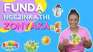 Learn The Seasons In isiZulu | Imibala World | Educational Videos For Kids | Songs & Crafts