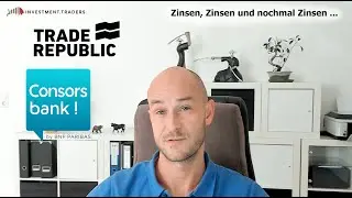 #31 - Tagesgeldkonto im Vergleich - Consorsbank vs. Trade Republic - Geld vermehren einfach gemacht