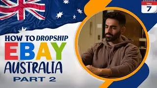 Day 7: Part 2 | Dropshipping in Australia Made Easy 2025 | Beginner&rsquo;s Full Guide Series