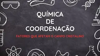 Fatores de afetam o Campo Cristalino