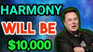 Harmony Will be $10k || Harmony Price Prediction & News Today! Harmony One Today News