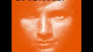 Ed Sheeran - Drunk