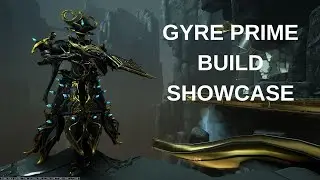 Warframe Gyre Prime Build Showcase