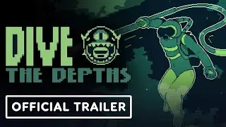 Dive The Depths - Official Release Date Announcement Trailer