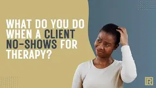 What to Do With Clients Who No Show All the Time!