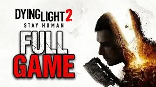 Dying Light 2: Stay Human | Full Game | No Commentary | PS5 | 4K
