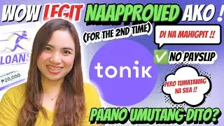 OMG ! LEGIT TONIK LOAN UP TO 20,000 | NAAPPROVED AKO !! (FOR THE 2ND TIME)| PAANO MAG APPLY?