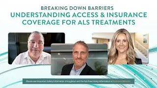 Understanding Access & Insurance Coverage for ALS Treatments
