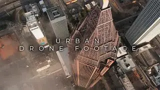 AMAZING URBAN DRONE FOOTAGE