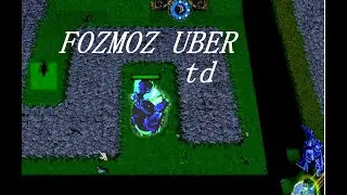 Warcraft3, Fozmoz Uber TD