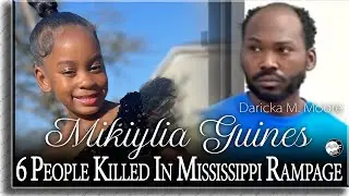 6 People Killed in Mississippi Mass Shooting, Including 7-year-old Girl, Suspect Charged With Murder