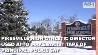Pikesville High athletic director used AI to make racist tape of principal, police say