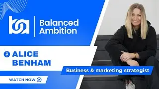 Crafting Success: Alice Benham on Personal Branding and Entrepreneurial Strategies