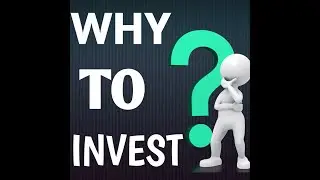WHY TO INVEST // Investment kyu karni chahiye.