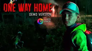One Way Home Demo Version with Reshade - Playthrough Gameplay