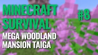 Minecraft Survival 1.21 - Ep8, Mega Woodland Mansion Taiga