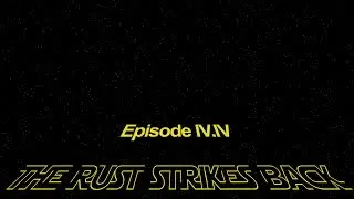 Episode 4.4 The Rust Strikes Back