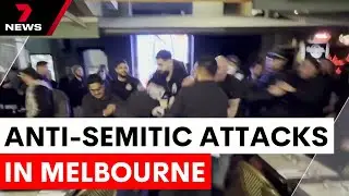 Melbourne forms task force to probe anti-Semitic attacks | 7NEWS