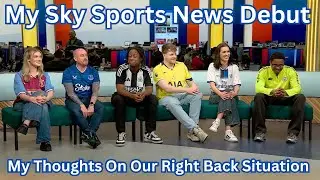 My Sky Sports News Transfer Show Debut..