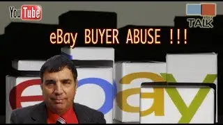 eBay Talk - Buyers Who Abuse The eBay Returns Process