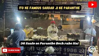 ITO के famous Sardar Ji परांठे वाले 1986 से Paranthe bech rahe hai | Indian Street Food | New Delhi