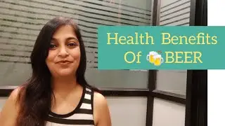 Benefits of Drinking Beer - Health Benefits of Drinking Beer | Anti Aging | Dr Sonal Kolte's Nutr...