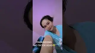 PAGKAGISING MO TIKTOK AGAD🤣 ATE MO ELPPA