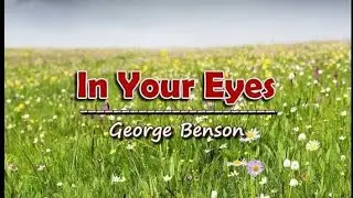 IN YOUR EYES VIDEOKE BY GEORGE BENSON