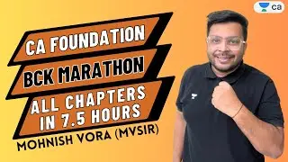 BCK Full Marathon | All Chapters in 7.50 Hrs | Mohnish Vora | CA Foundation June 23