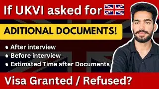 UkVI asking for Additional Documents || Uk study visa additional documents