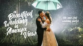 A Beautiful Wedding in Amaya View | Vic and Gail's part 2 wedding behind  the scenes video