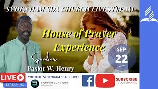 House of Prayer Experience | #sydenhamsdalive | September 22, 2021